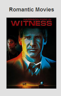 I guess there's like 5 minutes of romance in this movie about an Amish boy who saw a murder, but it's with Kelly McGillis. 