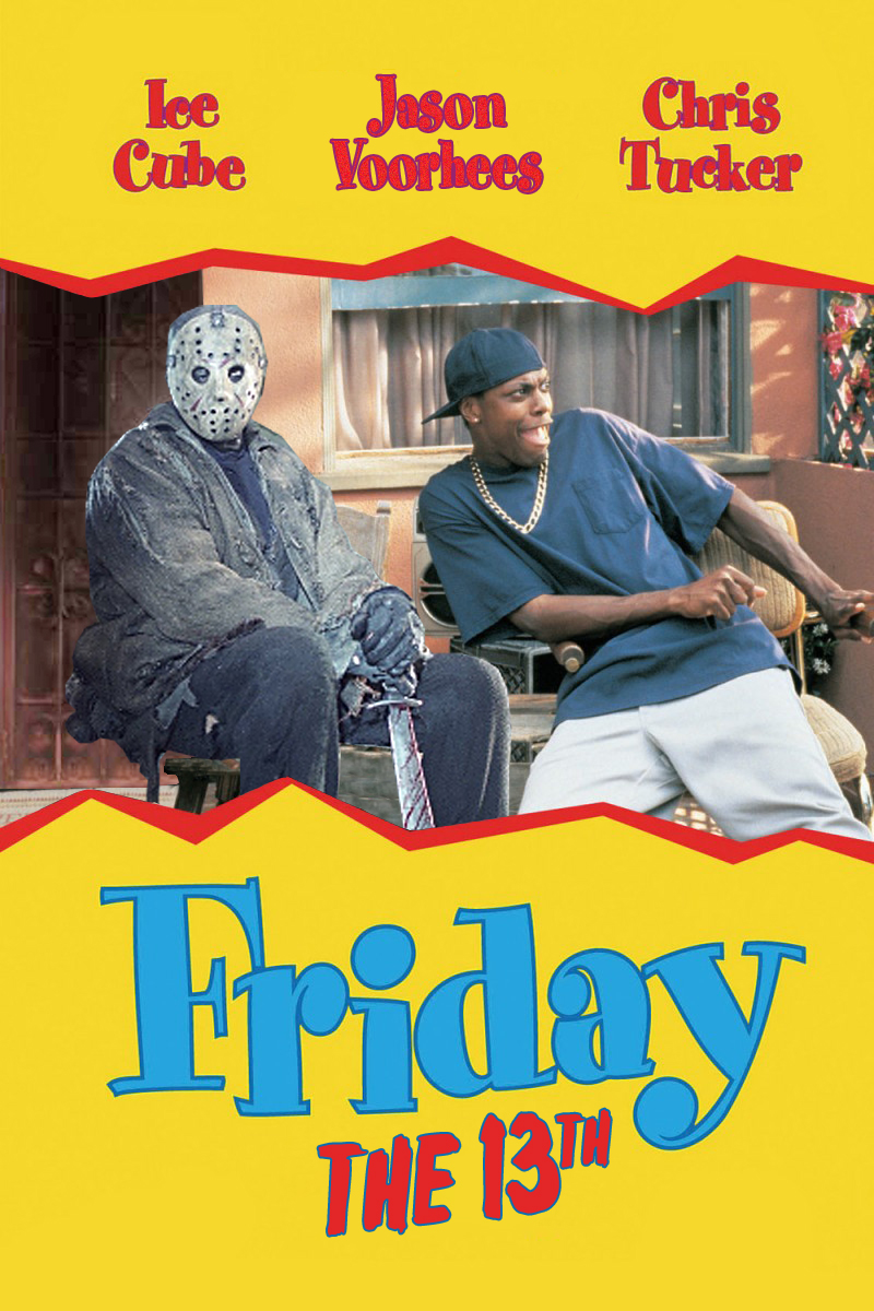 FRIDAYFridaythe13th